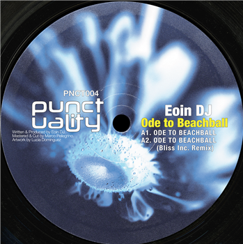 Eoin DJ - Ode To Beachball (Bliss Inc. Remix) - Punctuality