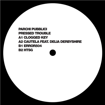 Parchi Pubblici - Pressed Trouble - Exarde