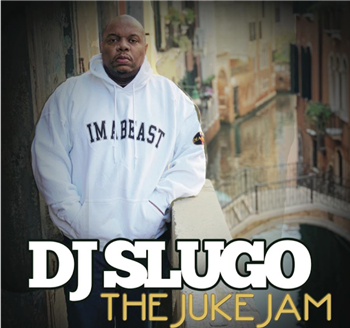 DJ Slugo - THE JUKE JAM EP - SUBTERRANEAN PLAYHOUSE SERIES