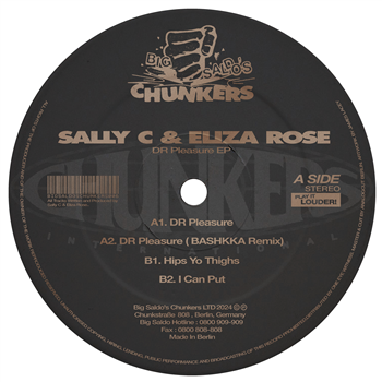 Sally C & Eliza Rose - DR Pleasure EP - Big Saldos Chunkers