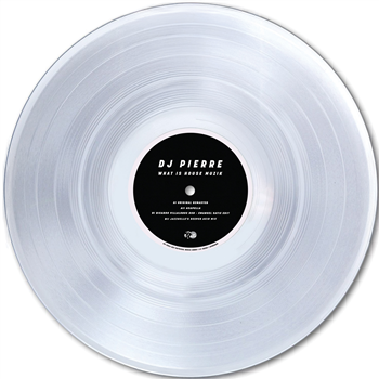 DJ Pierre - What Is House Muzik - 30 Years Anniversary Edition, clear Vinyl - Get Physical