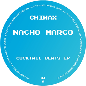 NACHO MARCO - COCKTAIl BEATS EP  - Chiwax