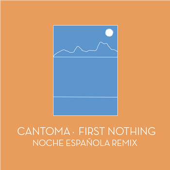 Cantoma - First Nothing (noche espanola rmx) - 7" - Highwood Recordings