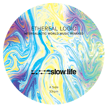 Ethereal Logic - Intergalactic World Music Remixed - Slow Life