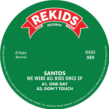 Santos - We Were All Kids Once EP - Rekids