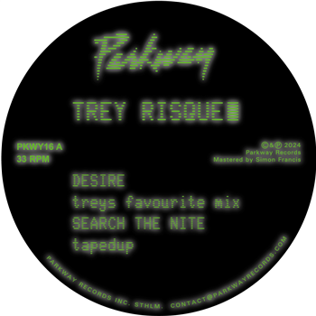 Trey Risqué - DESIRE b/w SEARCH THE NITE - Parkway