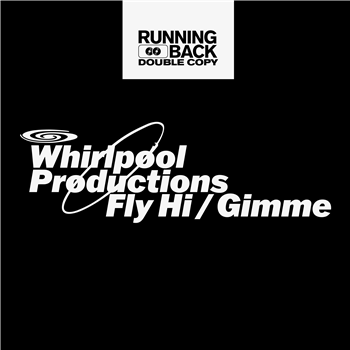 Whirlpool Productions - Fly Hi / Gimme w/ Move D Remix - Running Back Double Copy