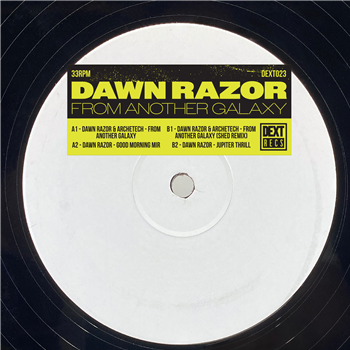 Dawn Razor - From Another Galaxy w/ Shed Remix  - DEXT RECORDINGS