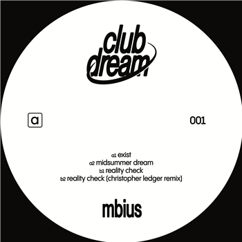 Mbius - Club Dream 001 - (Incl. Christopher Ledger Remix) - Club Dream