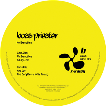 Boss Priester - No Exceptions - Incl. Harry Wills Remix - X-Kalay