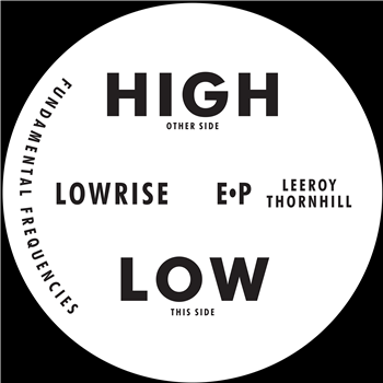 Leeroy Thornhill - Lowrise EP - Fundamental Frequencies