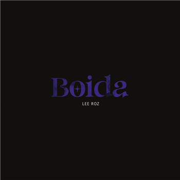 LEE ROZ - Boida EP - SASSE, DOUBTING THOMAS, DJ DELOREAN RMXS - Techfui 