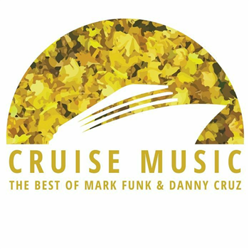 Mark Funk / Danny Cruz - The Best Of Cruise Music Vol 1: Mark Funk & Danny Cruz (limited transparent yellow vinyl 12") - Cruise Music