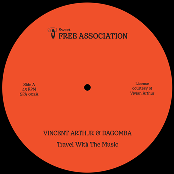 VINCENT ARTHUR & DAGOMBA - TRAVEL WITH THE MUSIC - SWEET FREE ASSOCIATION