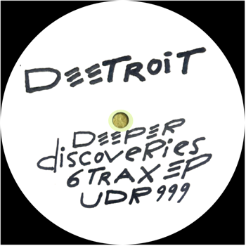 Deetroit - DEEPER DISCOVERIES EP - UNKNOWN DEETROIT