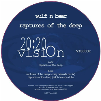 Wulf N Bear - Raptures Of The Deep (feat Craig Richards, Ralph Lawson mixes) - 20/20 VISION