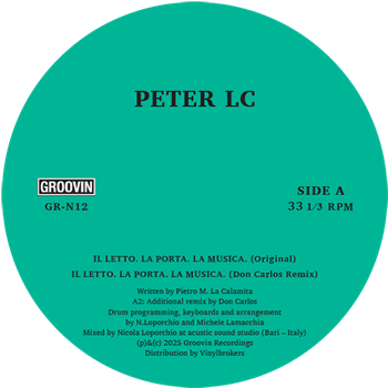 PETER LC - Il Letto. La Porta. La Musica. - Groovin Recordings