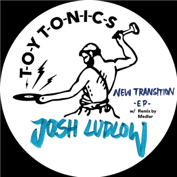 Josh Ludlow - New Transition EP - TOY TONICS