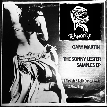 Gary Martin - The Sonny Lester Samples EP  - Teknotika