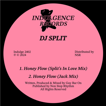 DJ SPLIT - HONEY FLOW EP - INDULGENCE