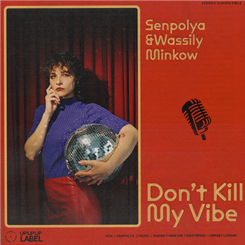 Senpolya & Wassily Minkow - Dont Kill My Vibe [180 grams] - Tooflie