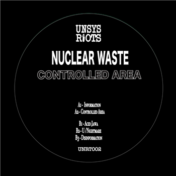 Nuclear Waste - Controlled Area - UNSYS RIOTS