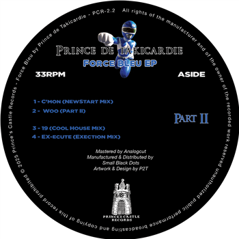 Prince De Takicardie - Force Blue EP Part II - PRINCES CASTLE RECORDS