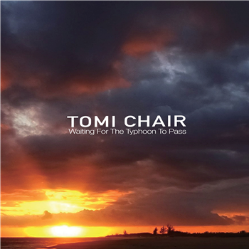 Tomi Chair - Waiting For The Typhoon To Pass - 7" - Stasis Recordings