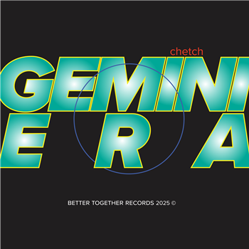 Chetch - Gemini Era - Better Together Records