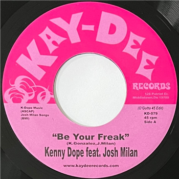 Kenny Dope ft. Josh Milan - Be Your Freak - Kay-Dee Records