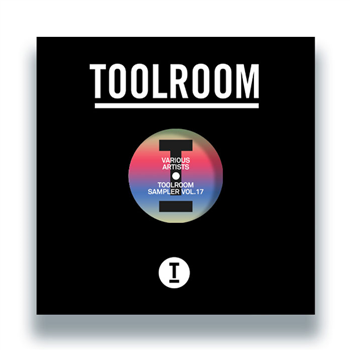 Various Artists - Toolroom Sampler Vol. 17 - Toolroom Records