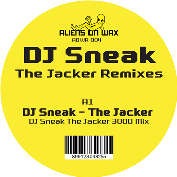 DJ Sneak - THE JACKER REMIXES - ALIENS ON WAX