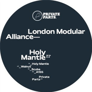 London Modular Alliance - Holy Mantle EP - Private Parts