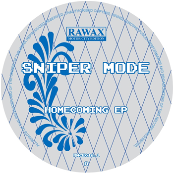 Sniper Mode - Homecoming EP - Rawax Motor City Edition