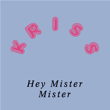 Kriss - Hey Mister Mister - Thank You