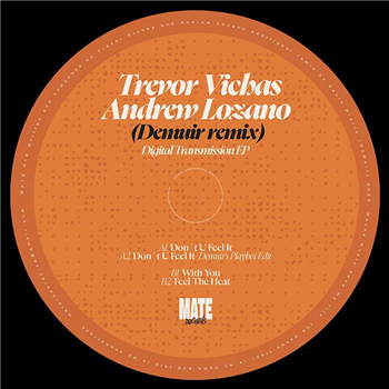 Trevor Vichas / Andrew Lozano / Demuir - Digital Transmission EP - Mate 