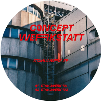 Concept Werkstatt - Stahlwerk EP [clear vinyl] - Concept Werkstatt