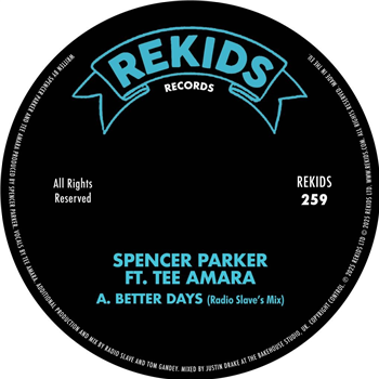 Spencer Parker ft. Tee Amara - Better Days (Incl. Radio Slave Remix) - Rekids