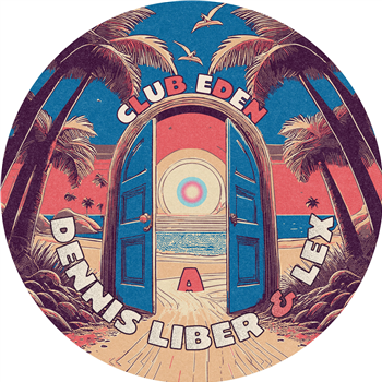 Dennis Liber & Lex - Club Eden EP - Rocksteady Disco