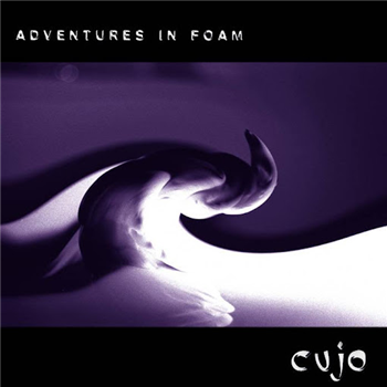 Cujo - Adventures In Foam - Ninja Tune