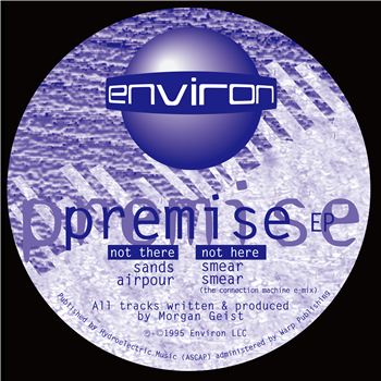 MORGAN GEIST - PREMISE EP - Environ