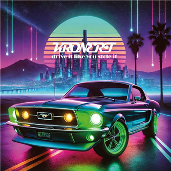 Kronert - DRIVE IT LIKE YOU STOLE IT (BLACK VINYL) - KRONERT Enterprises