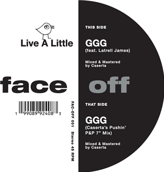 Live A Little - GGG FEAT. LATRELL JAMES 7" - Face Off