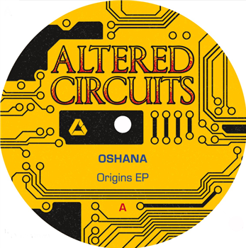 Oshana - Origins EP - Altered Circuits