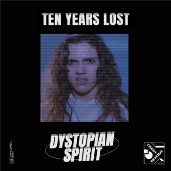 Ten Years Lost - Dystopian Spirit EP - Crash Reserve