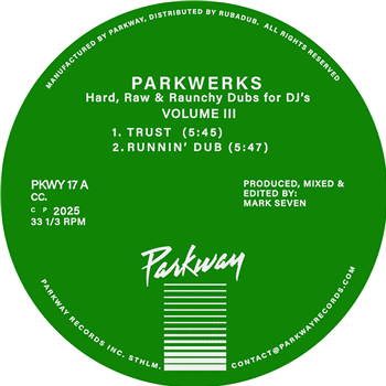 Mark Seven - Parkwerks Volume 3 (Hard, Raw & Raunchy Dubs For D.J.s) - Parkway