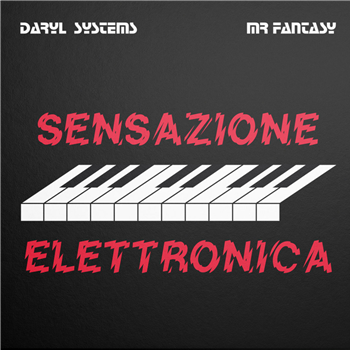 DARYL SYSTEMS & MR. FANTASY - Sensazione Elettronica (LP) - Maledetta Discoteca