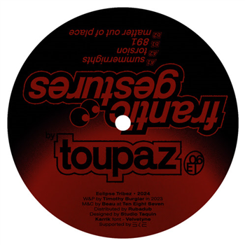 Toupaz - Frantic Gestures EP - Eclipse Tribez