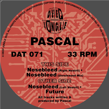 Pascal - Nosebleed EP
 - Deep Jungle