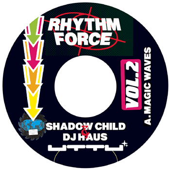 Shadow Child & DJ Haus - Rhythm Force Vol. 2 - 7" - Unknown To The Unknown